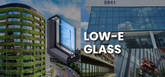 The Advantages of Low-E Insulated Glass